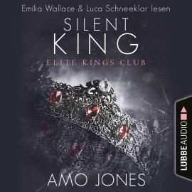 Hörbuch Silent King - Elite Kings Club, Teil 3  - Autor Amo Jones   - gelesen von Schauspielergruppe