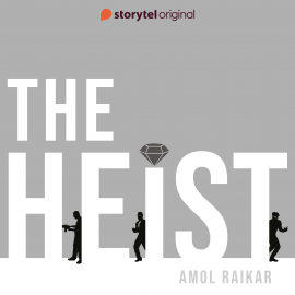 Hörbuch The Heist  - Autor Amol Raikar   - gelesen von Vineet Mahajan