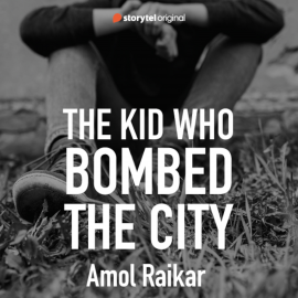 Hörbuch The Kid Who Bombed the City  - Autor Amol Raikar   - gelesen von Rishi Gambhir