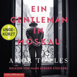Hörbuch Ein Gentleman in Moskau  - Autor Amor Towles   - gelesen von Hans Jürgen Stockerl