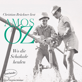 Hörbuch Wo die Schakale heulen  - Autor Amos Oz   - gelesen von Christian Brückner