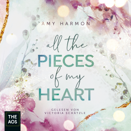 Hörbuch All the Pieces of my Heart  - Autor Amy Harmon   - gelesen von Victoria Schätzle