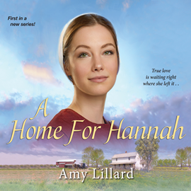 Hörbuch A Home for Hannah (Amish of Pontotoc 1)  - Autor Amy Lillard   - gelesen von Andrea Emmes