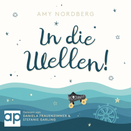 Hörbuch In die Wellen  - Autor Amy Nordberg   - gelesen von Schauspielergruppe