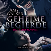 Geheime Begierde / Erotik Audio Story / Erotisches Hörbuch