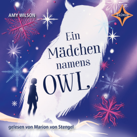 Hörbuch Ein Mädchen namens Owl  - Autor Amy Wilson   - gelesen von Marion von Stengel
