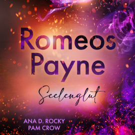 Hörbuch Romeos Payne  - Autor Ana D. Rocky   - gelesen von Schauspielergruppe