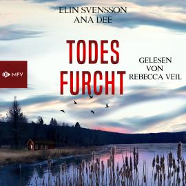 Hörbuch Todesfurcht - Linda Sventon, Band 6 (ungekürzt)  - Autor Ana Dee, Elin Svensson   - gelesen von Rebecca Veil