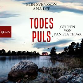 Hörbuch Todespuls - Linda Sventon, Band 4 (ungekürzt)  - Autor Ana Dee, Elin Svensson   - gelesen von Daniela Thuar