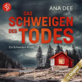 Hörbuch Das Schweigen des Todes - Ein Schweden-Krimi (Ungekürzt)  - Autor Ana Dee   - gelesen von Silke Buchholz