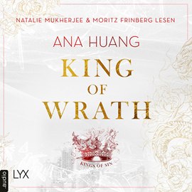 Hörbuch King of Wrath - Kings of Sin, Teil 1 (Ungekürzt)  - Autor Ana Huang   - gelesen von Schauspielergruppe