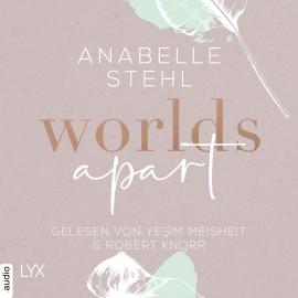 Hörbuch Worlds Apart - World-Reihe, Teil 2 (Ungekürzt)  - Autor Anabelle Stehl   - gelesen von Schauspielergruppe