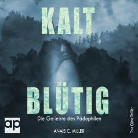 Hörbuch Kaltblütig  - Autor Anais. C Miller   - gelesen von Jonas Hartje