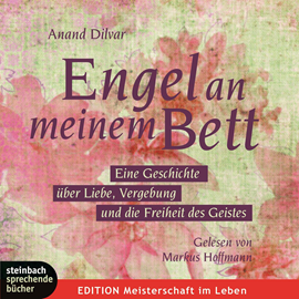Hörbuch Engel an meinem Bett  - Autor Anand Dilvar   - gelesen von Markus Hoffmann