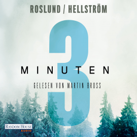 Hörbuch Drei Minuten  - Autor Anders Roslund   - gelesen von Martin Bross