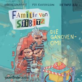 Hörbuch Die Ganoven-Omi - Familie von Stibitz, Band 2 (Ungekürzte Lesung)  - Autor Anders Sparring   - gelesen von Dietmar Bär