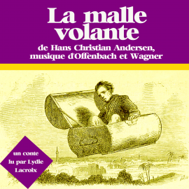 Hörbuch La malle volante  - Autor Andersen   - gelesen von Lydie Lacroix