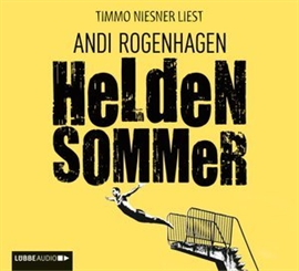 Hörbuch Heldensommer  - Autor Andi Rogenhagen   - gelesen von Timmo Niesner