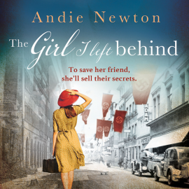 Hörbuch The Girl I Left Behind  - Autor Andie Newton   - gelesen von Julia Barrie