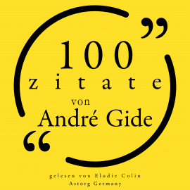 Hörbuch 100 Zitate von André Gide  - Autor André Gide   - gelesen von Elodie Colin