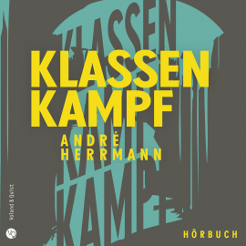 Hörbuch Klassenkampf  - Autor André Herrmann   - gelesen von André Herrmann
