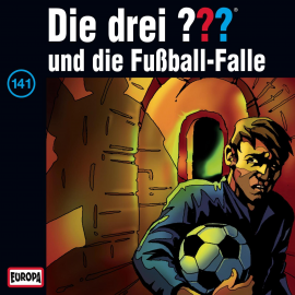 Hörbuch Folge 141: Die drei ??? und die Fußball-Falle  - Autor André Minninger   - gelesen von N.N.