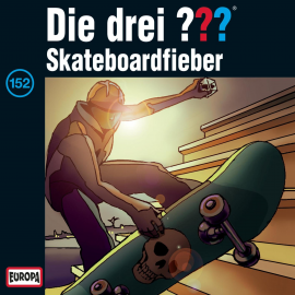 Hörbuch Folge 152: Skateboardfieber  - Autor André Minninger   - gelesen von N.N.