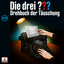 Hörbuch Folge 229: Drehbuch der Täuschung  - Autor André Minninger   - gelesen von Schauspielergruppe