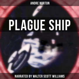 Hörbuch Plague Ship  - Autor Andre Norton   - gelesen von Arthur Vincet