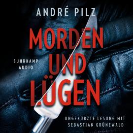 Hörbuch Morden und lügen (Ungekürzt)  - Autor André Pilz   - gelesen von Sebastian Grünewald