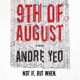 Hörbuch 9th of August  - Autor Andre Yeo   - gelesen von Gerald Chew