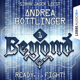 Hörbuch READY - FIGHT! (Beyond 1)  - Autor Andrea Bottlinger   - gelesen von Simon Jäger