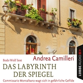 Hörbuch Das Labyrinth der Spiegel - Commissario Montalbano wagt sich in gefährliche Gefilde  - Autor Andrea Camilleri   - gelesen von Bodo Wolf