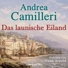 Hörbuch Das launische Eiland  - Autor Andrea Camilleri   - gelesen von Frank Arnold