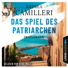 Hörbuch Das Spiel des Patriarchen - Ein Sizilien-Krimi (Gekürzt)  - Autor Andrea Camilleri   - gelesen von Bodo Wolf