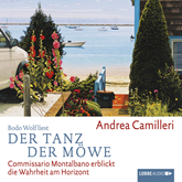 Hörbuch Der Tanz der Möwe - Commissario Montalbano erblickt die Wahrheit am Horizont  - Autor Andrea Camilleri   - gelesen von Bodo Wolf