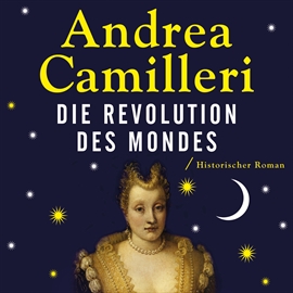 Hörbuch Die Revolution des Mondes  - Autor Andrea Camilleri   - gelesen von Ronny Great