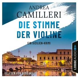 Hörbuch Die Stimme der Violine - Ein Sizilien-Krimi (Gekürzt)  - Autor Andrea Camilleri   - gelesen von Bodo Wolf