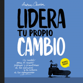 Hörbuch Lidera tu propio cambio  - Autor Andrea Churba   - gelesen von Mariana de Iraola