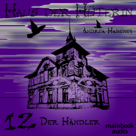 Hörbuch Haus der Hüterin: Band 12 - Der Händler  - Autor Andrea Habeney   - gelesen von Barbara Bišický-Ehrlich