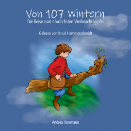 Hörbuch Von 107 Wintern  - Autor Andrea Herrmann   - gelesen von Knud Hammerschmidt