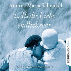Hörbuch Als die Liebe endlich war  - Autor Andrea Maria Schenkel   - gelesen von Matthias Koeberlin