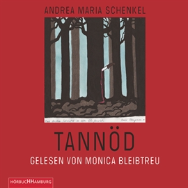 Hörbuch Tannöd  - Autor Andrea Maria Schenkel   - gelesen von Monica Bleibtreu