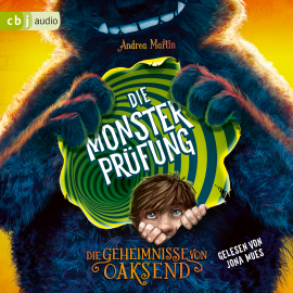 Hörbuch Die Geheimnisse von Oaksend - Die Monsterprüfung  - Autor Andrea Martin   - gelesen von Jona Mues