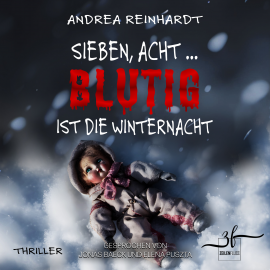 Hörbuch Sieben, Acht ... blutig ist die Winternacht  - Autor Andrea Reinhardt   - gelesen von Schauspielergruppe