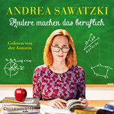 Hörbuch Andere machen das beruflich  - Autor Andrea Sawatzki   - gelesen von Andrea Sawatzki