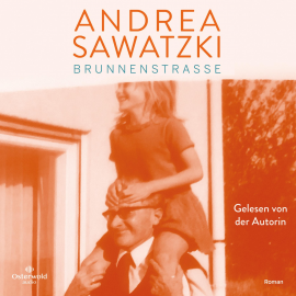 Hörbuch Brunnenstraße  - Autor Andrea Sawatzki   - gelesen von Andrea Sawatzki