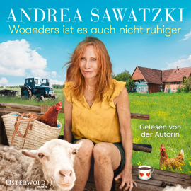 Hörbuch Woanders ist es auch nicht ruhiger (Die Bundschuhs 5)  - Autor Andrea Sawatzki   - gelesen von Andrea Sawatzki