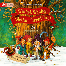 Hörbuch Winkel, Wankel, Weihnachtswichte!  - Autor Andrea Schomburg   - gelesen von Oliver Kalkofe