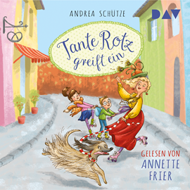 Hörbuch Tante Rotz greift ein  - Autor Andrea Schütze   - gelesen von Annette Frier